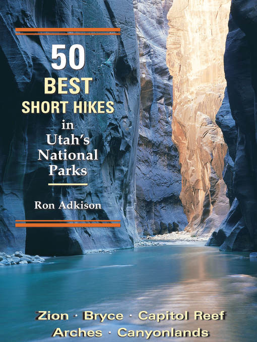 Title details for 50 Best Short Hikes in Utah's National Parks by Ron Adkison - Wait list